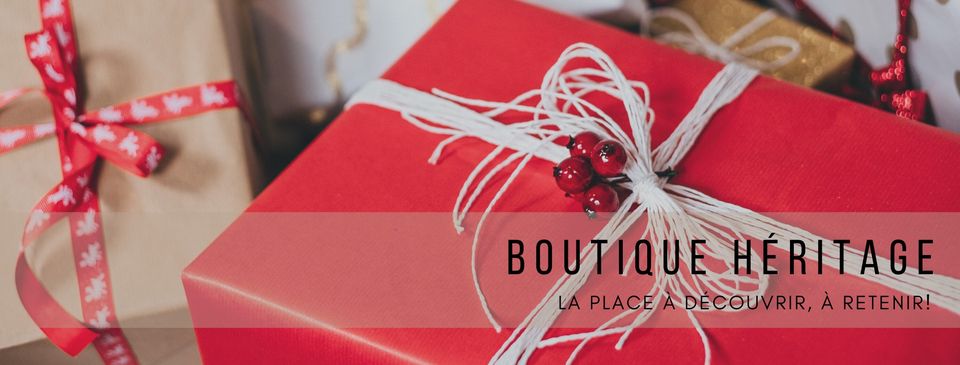 Boutique Héritage - Boutique Cadeaux