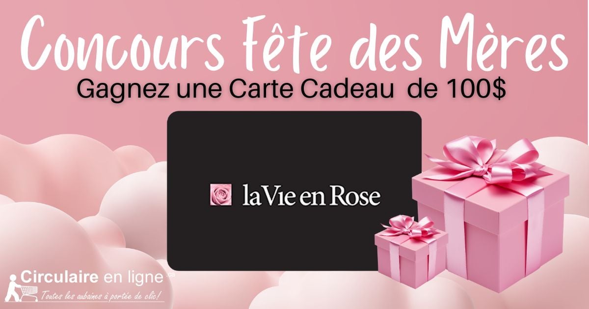 Concours Fête des Mères Gagnez une Carte Cadeau La Vie en Rose de 100.00$