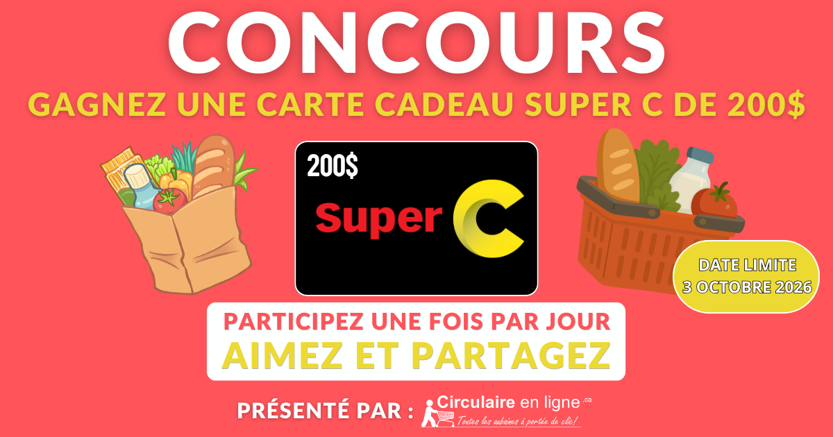 Concours Gagnez une Carte-cadeau Super C de 200$
