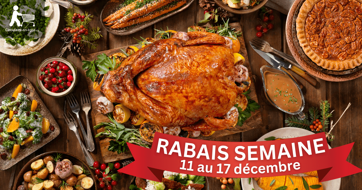 Course aux Fêtes : Les rabais chocs à saisir d'urgence en épicerie (11 au 17 déc.)