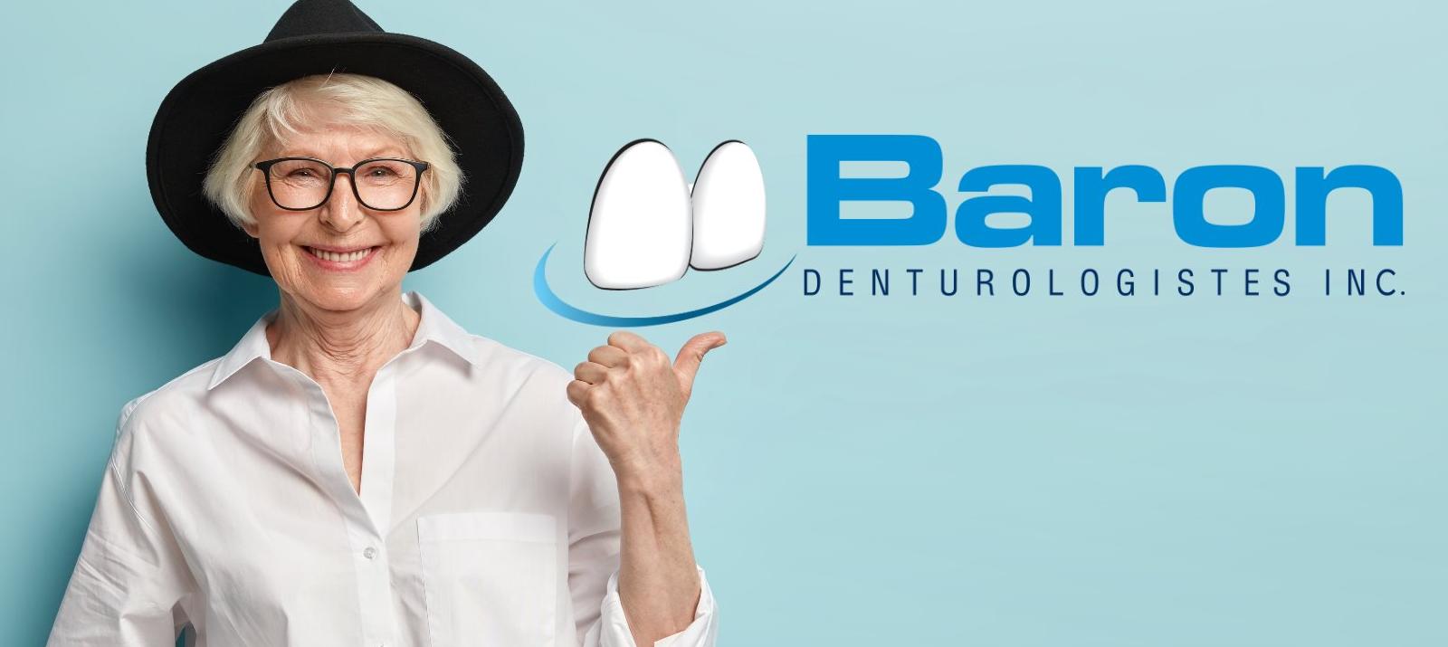 Baron Denturologiste - Prothèses sur implants et Dentaires