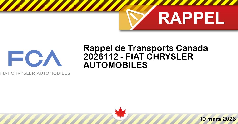 Image du rappel: Numéro de rappel de Transports Canada - 2026112 - FIAT CHRYSLER AUTOMOBILES