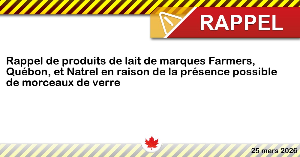 Image du rappel: Rappel de produits de lait de marques Farmers, Québon, et Natrel en raison de la présence possible de morceaux de verre