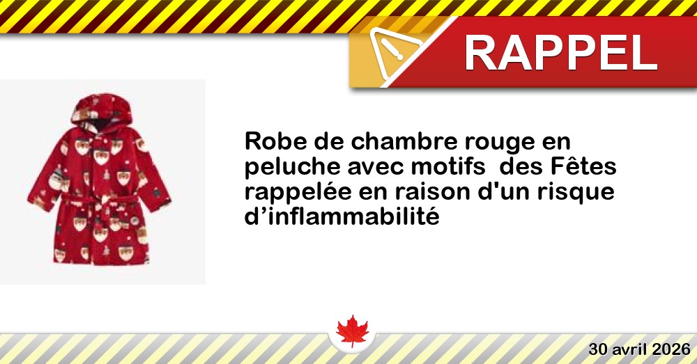 Robe de chambre rouge en peluche avec motifs des Fêtes rappelée en raison d'un risque d’inflammabilité Image du rappel: Robe de chambre rouge en peluche avec motifs des Fêtes rappelée en raison d'un risque d’inflammabilité