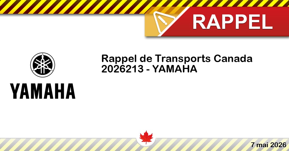 Numéro de rappel de Transports Canada - 2026213 - YAMAHA Image du rappel: Numéro de rappel de Transports Canada - 2026213 - YAMAHA