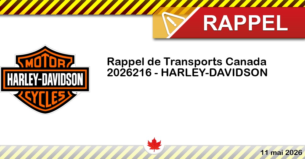 Numéro de rappel de Transports Canada - 2026216 - HARLEY-DAVIDSON Image du rappel: Numéro de rappel de Transports Canada - 2026216 - HARLEY-DAVIDSON