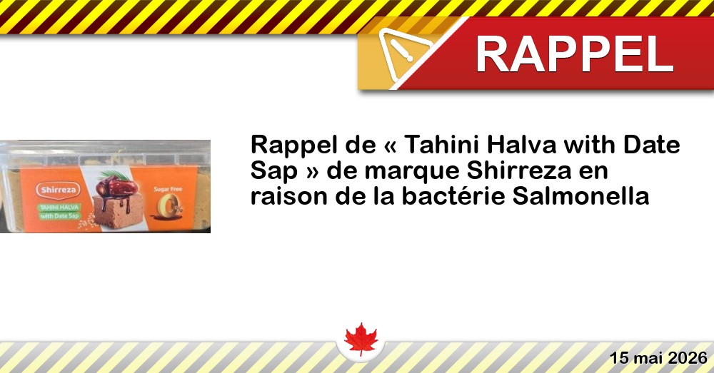 Rappel de « Tahini Halva with Date Sap » de marque Shirreza en raison de la bactérie Salmonella Image du rappel: Rappel de « Tahini Halva with Date Sap » de marque Shirreza en raison de la bactérie Salmonella
