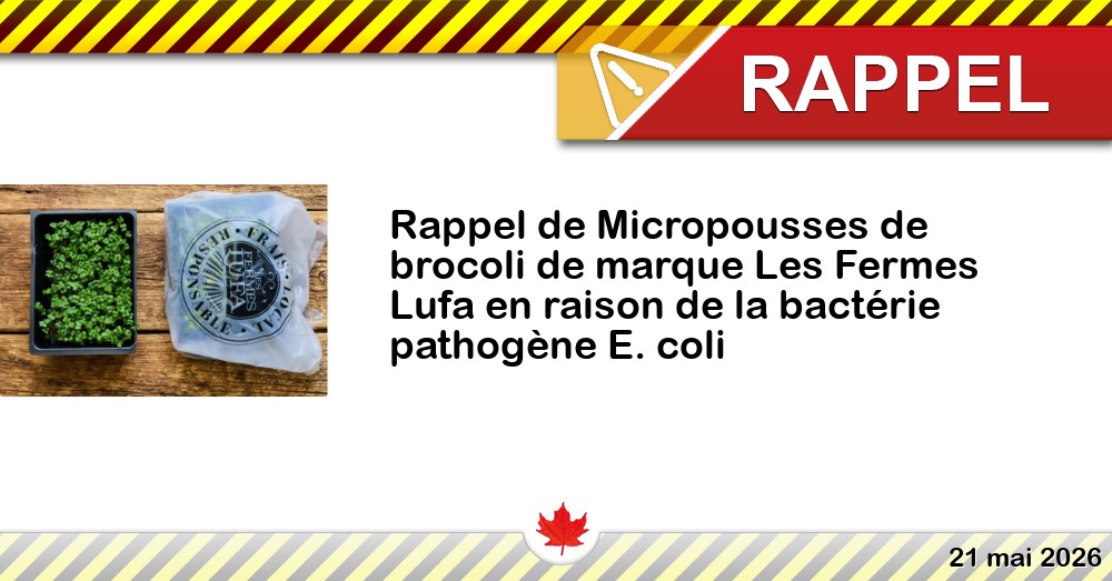 Rappel de Micropousses de brocoli de marque Les Fermes Lufa en raison de la bactérie pathogène E. coli Image du rappel: Rappel de Micropousses de brocoli de marque Les Fermes Lufa en raison de la bactérie pathogène E. coli