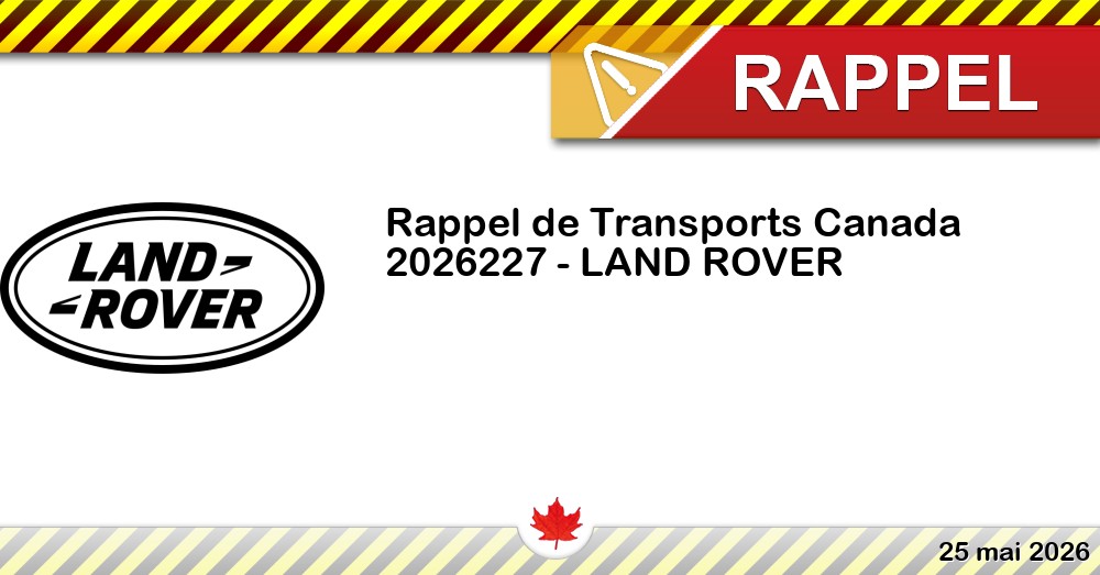 Numéro de rappel de Transports Canada - 2026227 - LAND ROVER Image du rappel: Numéro de rappel de Transports Canada - 2026227 - LAND ROVER