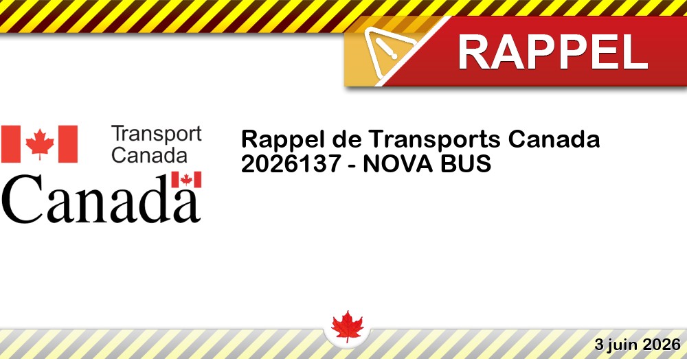 Image du rappel: Numéro de rappel de Transports Canada - 2026137 - NOVA BUS