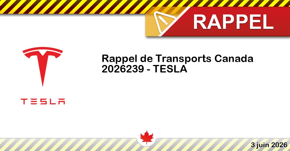 Numéro de rappel de Transports Canada - 2026239 - TESLA Image du rappel: Numéro de rappel de Transports Canada - 2026239 - TESLA