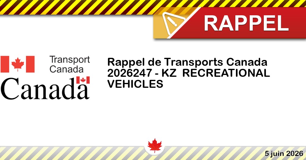 Numéro de rappel de Transports Canada - 2026247 - KZ RECREATIONAL VEHICLES Image du rappel: Numéro de rappel de Transports Canada - 2026247 - KZ RECREATIONAL VEHICLES