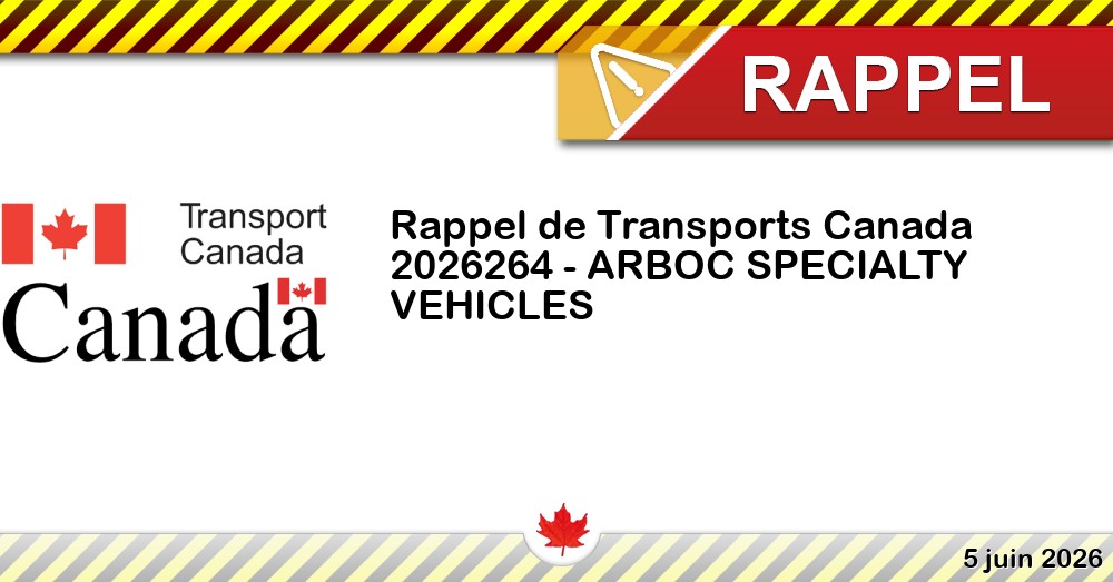 Numéro de rappel de Transports Canada - 2026264 - ARBOC SPECIALTY VEHICLES Image du rappel: Numéro de rappel de Transports Canada - 2026264 - ARBOC SPECIALTY VEHICLES