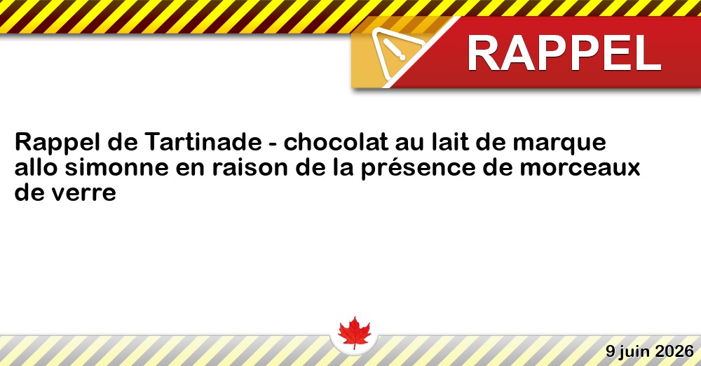 Rappel de Tartinade - chocolat au lait de marque allo simonne en raison de la présence de morceaux de verre Image du rappel: Rappel de Tartinade - chocolat au lait de marque allo simonne en raison de la présence de morceaux de verre