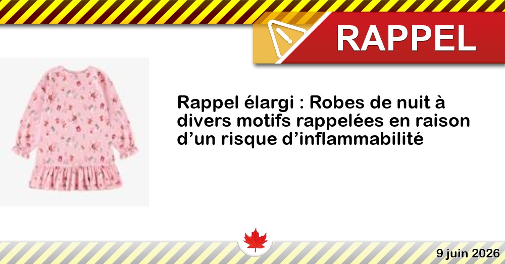 Image du rappel: Rappel élargi : Robes de nuit à divers motifs rappelées en raison d’un risque d’inflammabilité