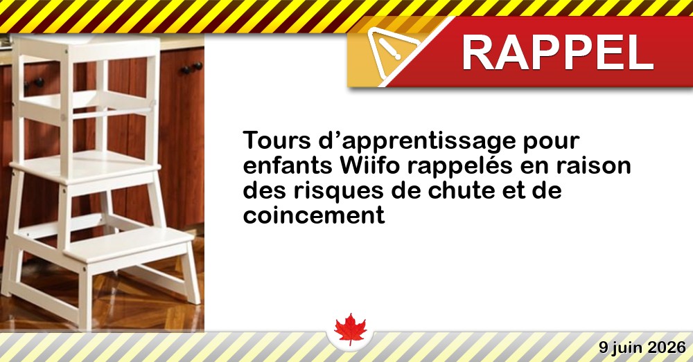 Tours d’apprentissage pour enfants Wiifo rappelés en raison des risques de chute et de coincement Image du rappel: Tours d’apprentissage pour enfants Wiifo rappelés en raison des risques de chute et de coincement