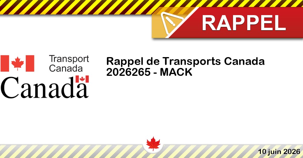 Numéro de rappel de Transports Canada - 2026265 - MACK Image du rappel: Numéro de rappel de Transports Canada - 2026265 - MACK