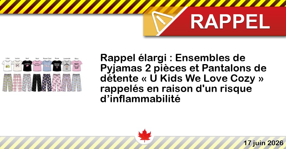 Rappel élargi : Ensembles de Pyjamas 2 pièces et Pantalons de détente « U Kids We Love Cozy » rappelés en raison d'un risque d’inflammabilité Image du rappel: Rappel élargi : Ensembles de Pyjamas 2 pièces et Pantalons de détente « U Kids We Love Cozy » rappelés en raison d'un risque d’inflammabilité