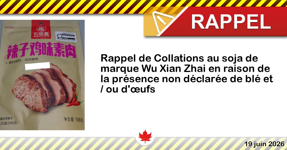 Rappel de Collations au soja de marque Wu Xian Zhai en raison de la présence non déclarée de blé et / ou d'œufs Image du rappel: Rappel de Collations au soja de marque Wu Xian Zhai en raison de la présence non déclarée de blé et / ou d'œufs