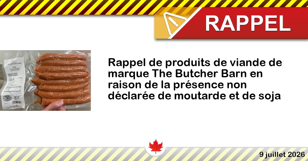 Rappel de produits de viande de marque The Butcher Barn en raison de la présence non déclarée de moutarde et de soja Image du rappel: Rappel de produits de viande de marque The Butcher Barn en raison de la présence non déclarée de moutarde et de soja