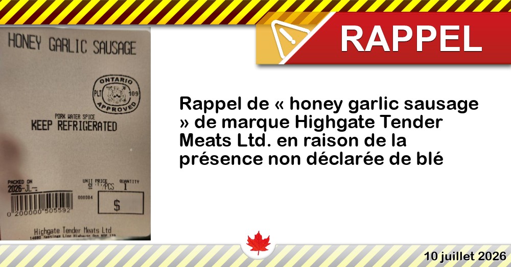 Rappel de « honey garlic sausage » de marque Highgate Tender Meats Ltd. en raison de la présence non déclarée de blé Image du rappel: Rappel de « honey garlic sausage » de marque Highgate Tender Meats Ltd. en raison de la présence non déclarée de blé