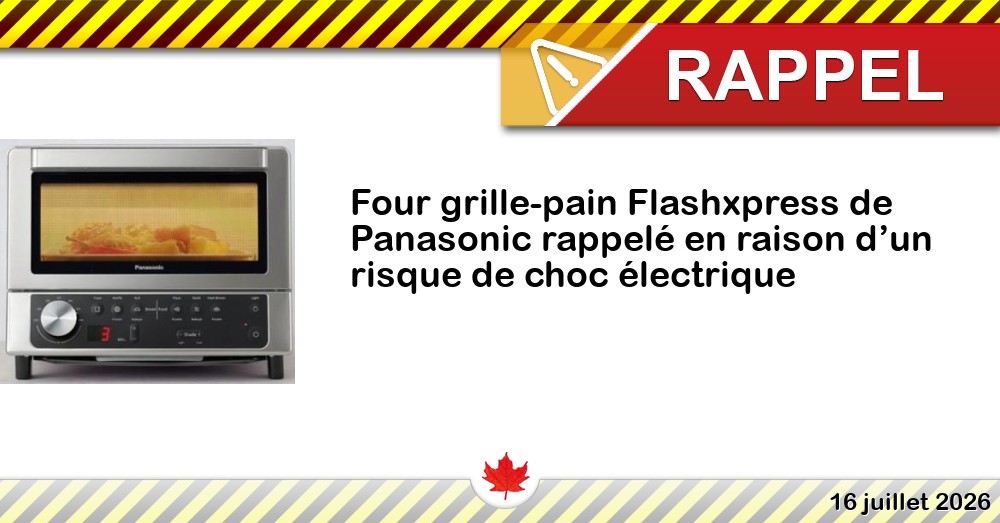 Four grille-pain Flashxpress de Panasonic rappelé en raison d’un risque de choc électrique Image du rappel: Four grille-pain Flashxpress de Panasonic rappelé en raison d’un risque de choc électrique