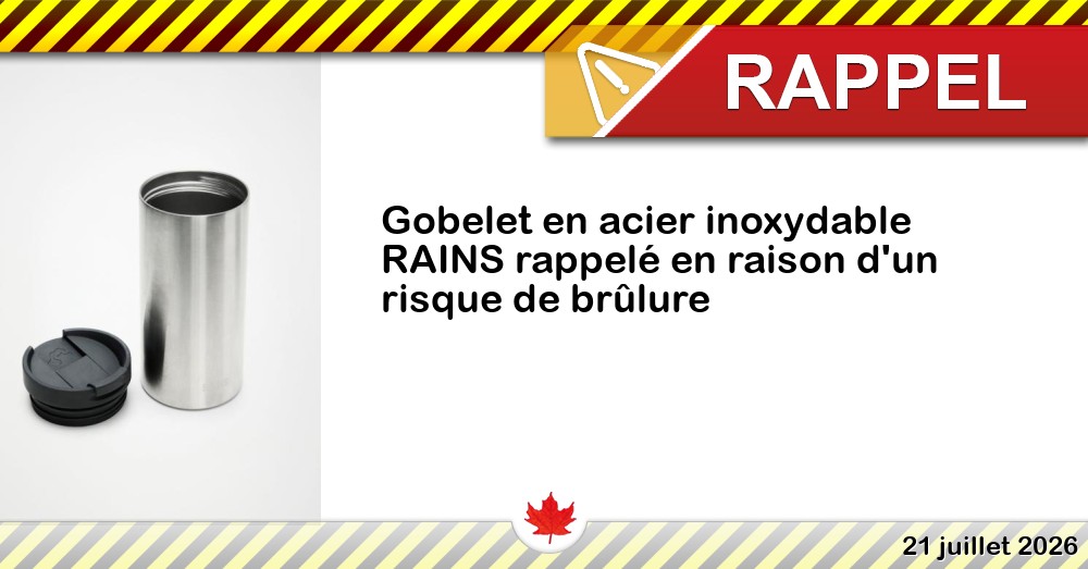 Gobelet en acier inoxydable RAINS rappelé en raison d'un risque de brûlure Image du rappel: Gobelet en acier inoxydable RAINS rappelé en raison d'un risque de brûlure