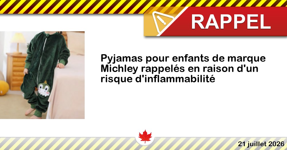 Pyjamas pour enfants de marque Michley rappelés en raison d'un risque d'inflammabilité Image du rappel: Pyjamas pour enfants de marque Michley rappelés en raison d'un risque d'inflammabilité