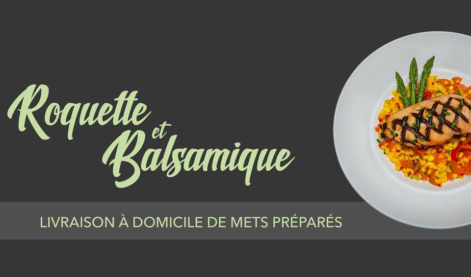 Roquette & Balsamique - Mets préparés