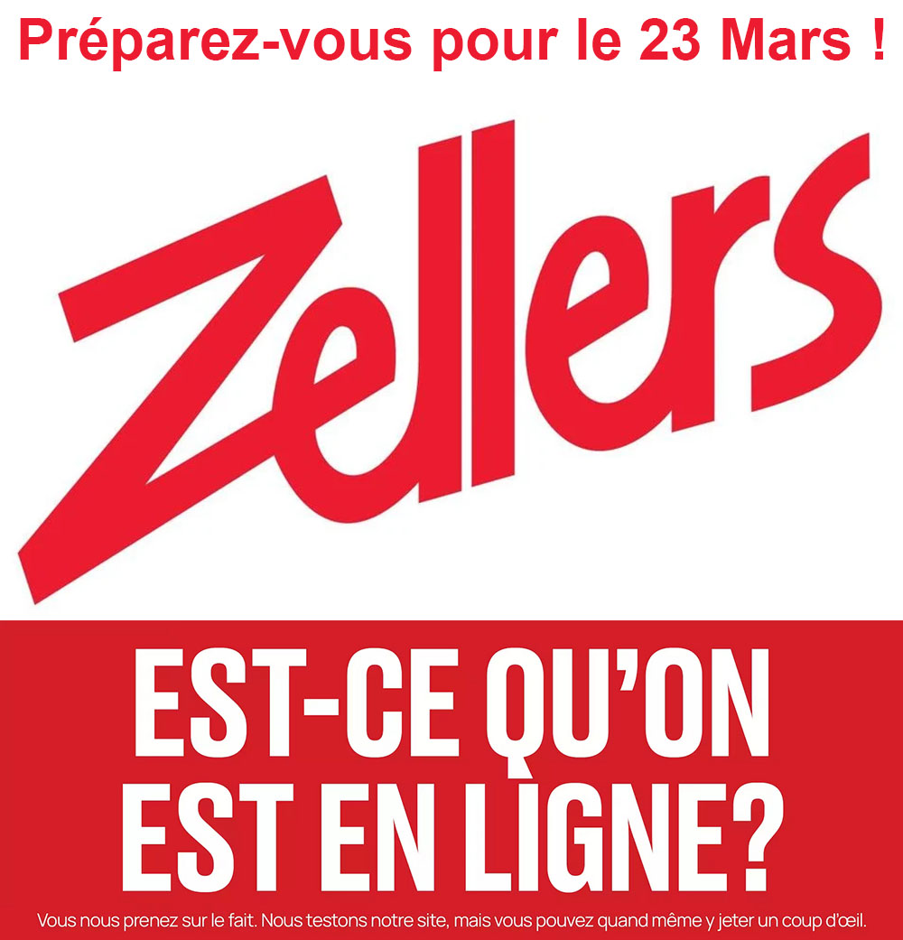Zellers - Préparez-vous pour le 23 Mars 2023