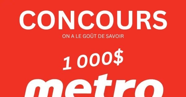 Concours METRO Carte-Cadeau de 1000$ à GAGNER