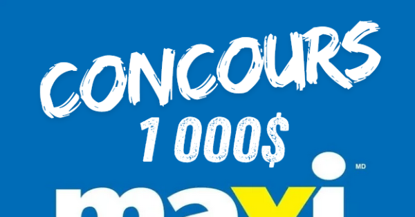 Concours MAXI Carte-Cadeau de 1000$ à Gagner