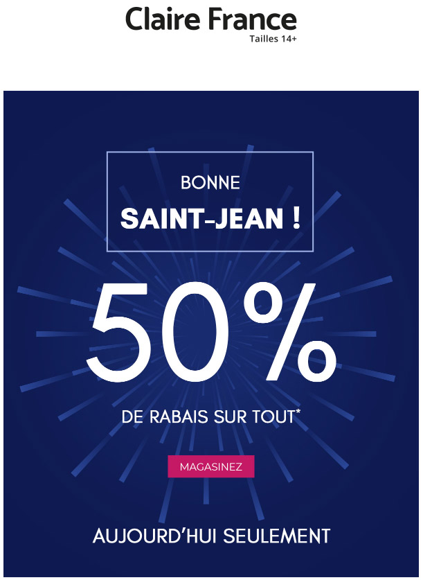 Bonne Saint-Jean : 50% sur TOUT !