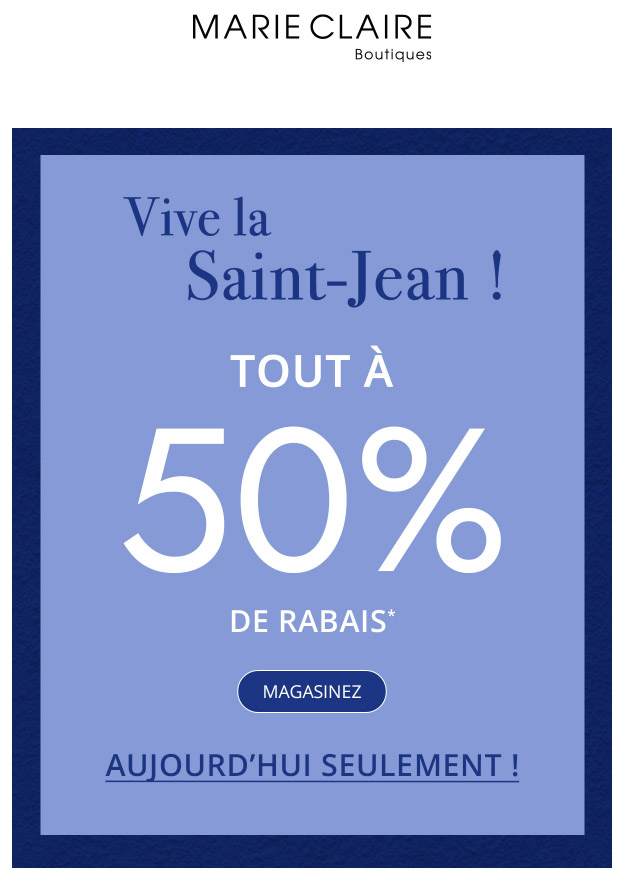 Bonne St-Jean : -50% SUR TOUT !