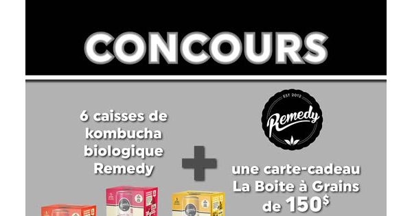Concours Gagnez 6 caisses de kombuchas biologiques Remedy Drinks et une carte-cadeau La Boite à Grains de 150$!