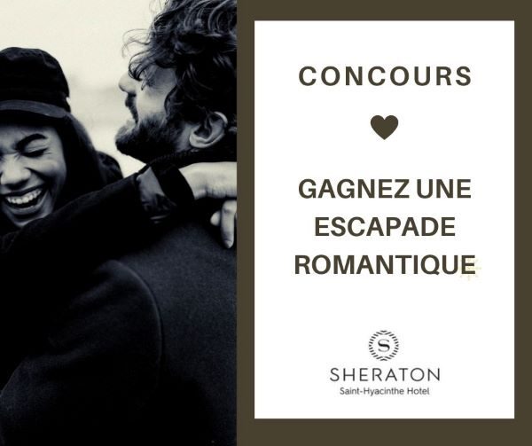Concours Gagnez une Escapade Romantique au Sheraton Saint-Hyacinthe Hotel!