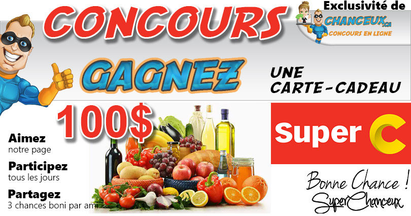 Concours GAGNEZ UNE CARTE-CADEAU SUPER C DE 100$