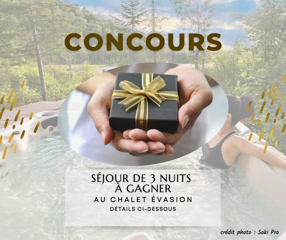 Concours 3 nuits à gagner au Chalet Évasion d'une valeur de 1585$ !