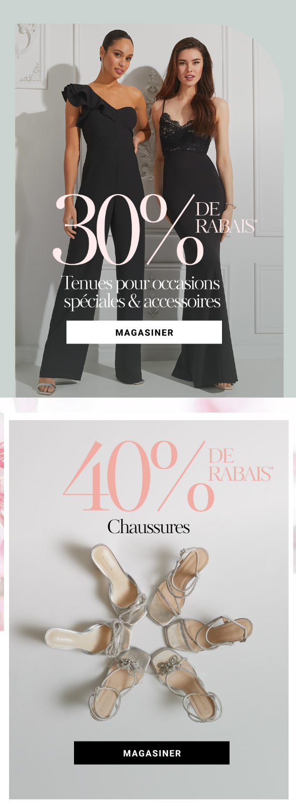 Profitez de 40 % sur toutes les Tenues de Bal et les Chaussures