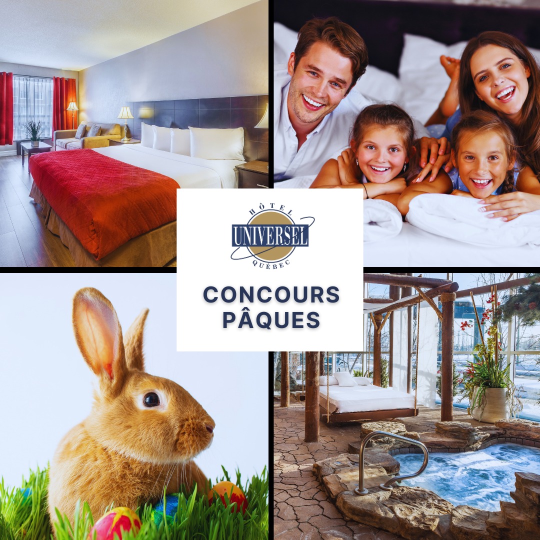 Concours de Pâques Hôtel Universel Québec !