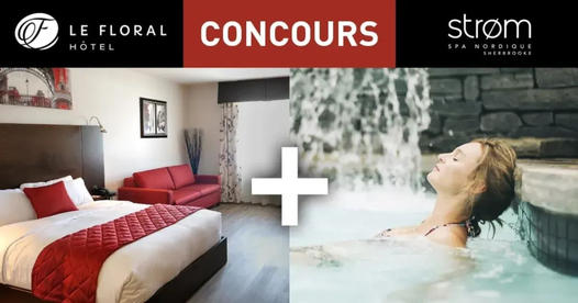 Concours Gagnez un séjour pour 2 adultes à l'Hôtel le Floral à Sherbrooke !
