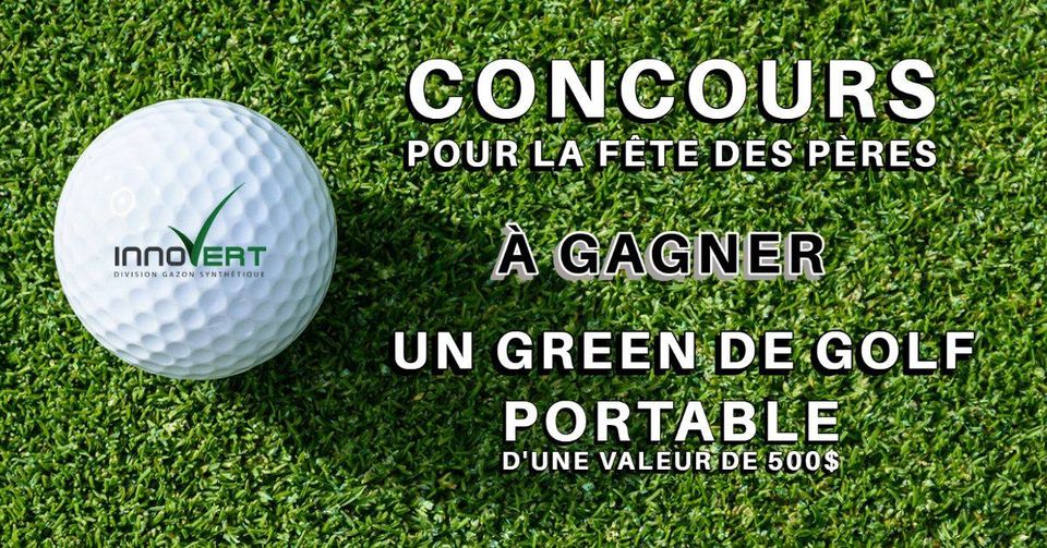 Concours Gagnez un Green de Golf Portable d'une valeur de 500 $ !