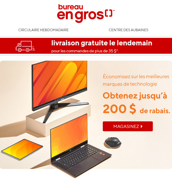 Jusqu’à 200 $ de rabais sur les plus GRANDES marques de technologie chez Bureau en Gros