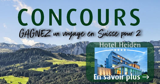 Concours Gagnez un voyage pour deux en Suisse!