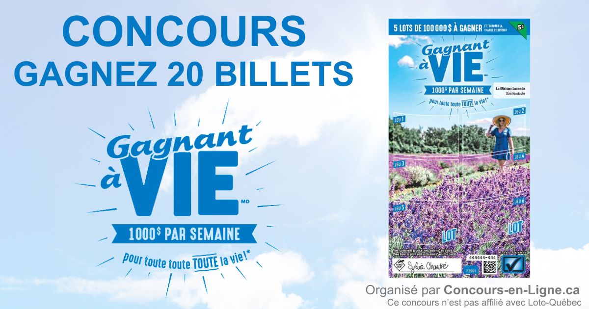 Concours Gagnez 20 Billets Gagnant à VIE