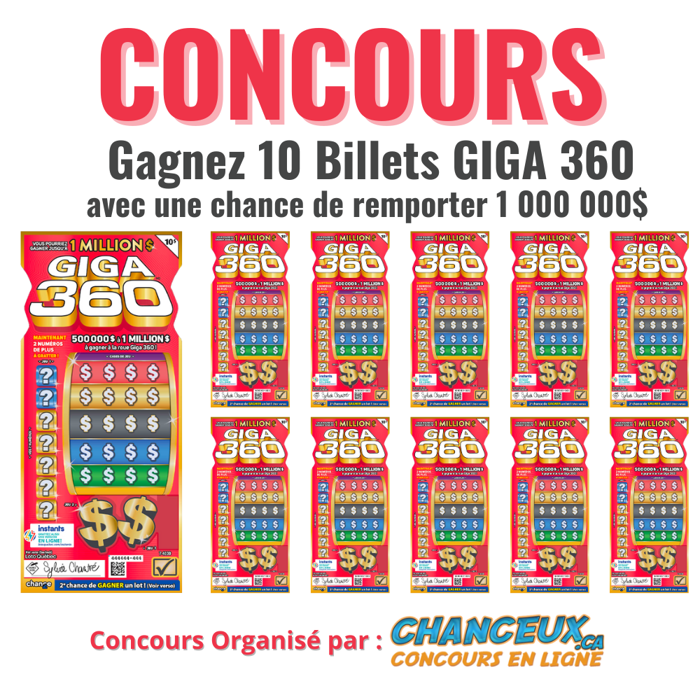 Concours Gagnez 10 Billets Giga 360 avec une chance de remporter 1 000 000$