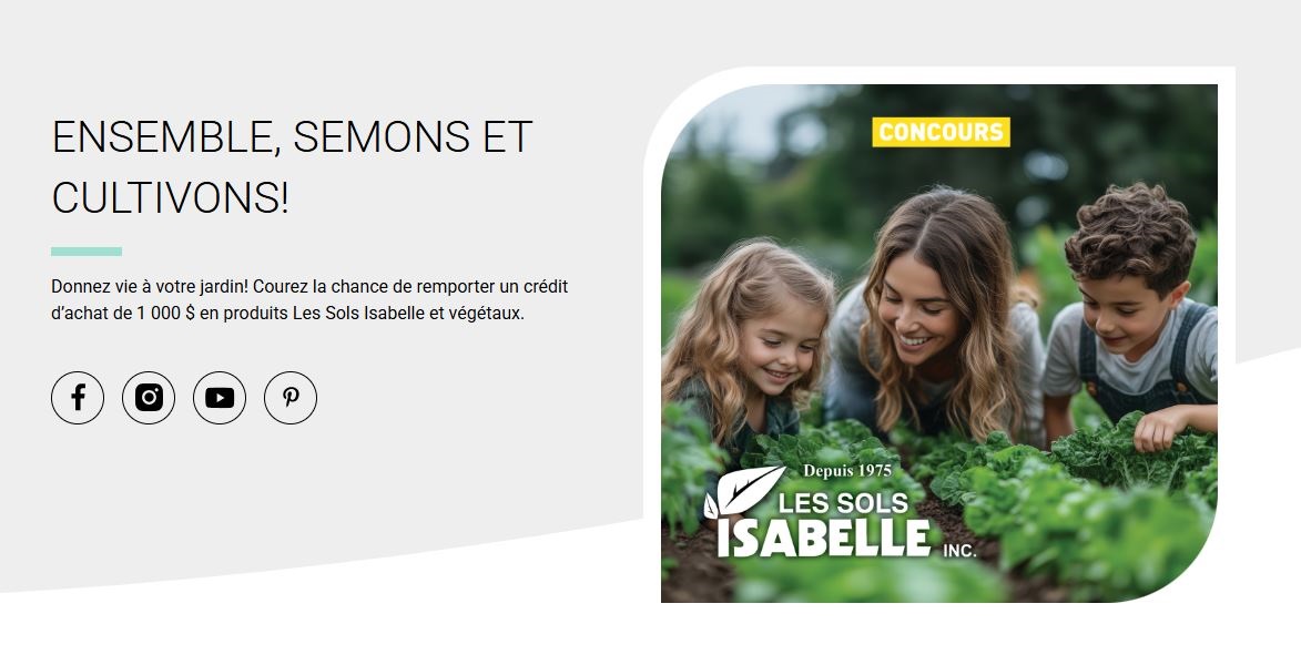 Concours Du jardin dans ma vie - Gagnez un crédit d’achat de 1 000 $ en produits Les Sols Isabelle et végétaux!