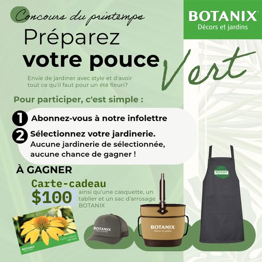 Concours Botanix - PRÉPAREZ VOTRE POUCE VERT!