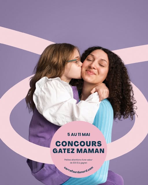 Concours Fêtes des mères Carrefour du Nord!