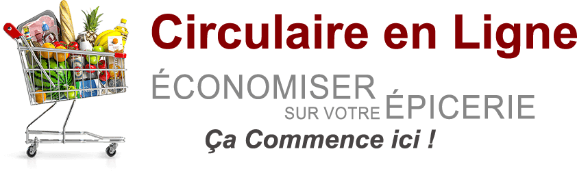 Circulaire en Ligne - Économiser sur Votre Épicerie, Ça Commence ici!